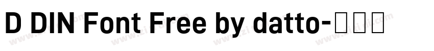 D DIN Font Free by datto字体转换